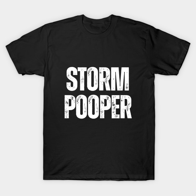 Storm Pooper T-Shirt by letherpick